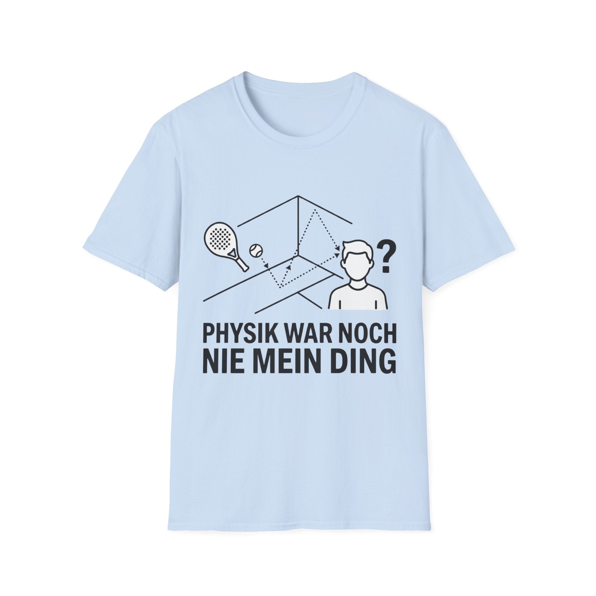Physik war noch nie mein Ding T-Shirt