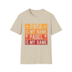 Papa my name Padel my game T-Shirt