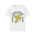 Lieber Padeln als Hustlen T-Shirt