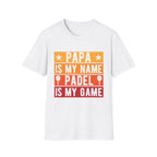 Papa my name Padel my game T-Shirt