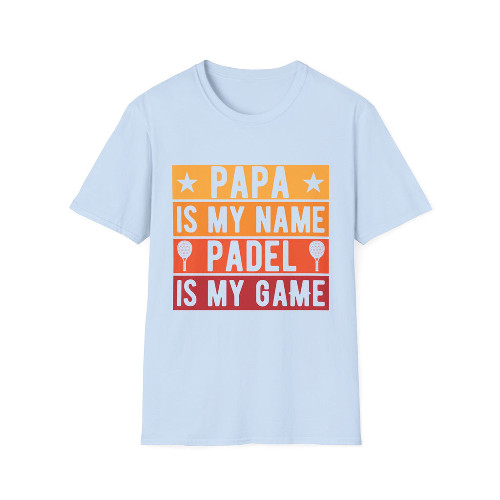 Papa my name Padel my game T-Shirt