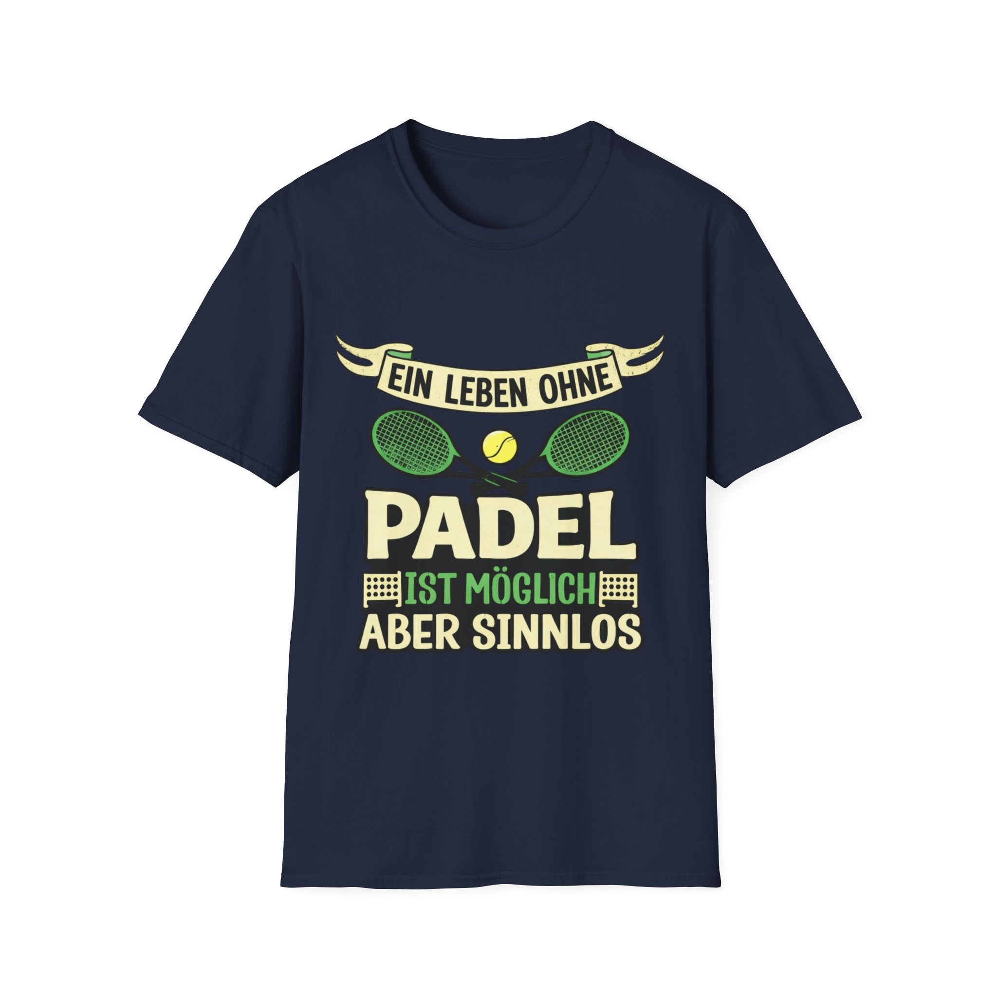 Ein Leben ohne Padel ist möglich aber sinnlos T-Shirt