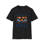 Heul nicht hol den Ball T-Shirt