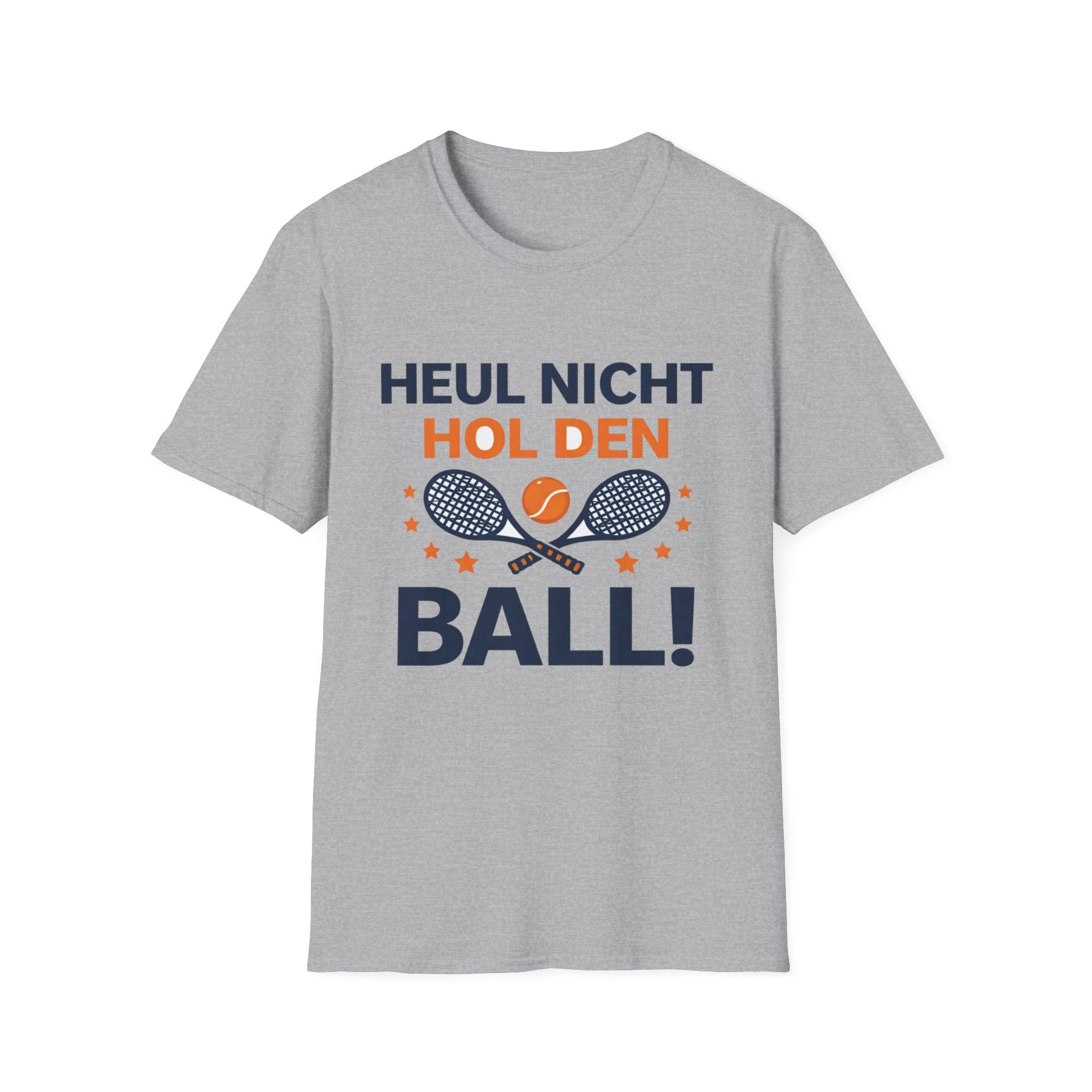 Heul nicht hol den Ball T-Shirt