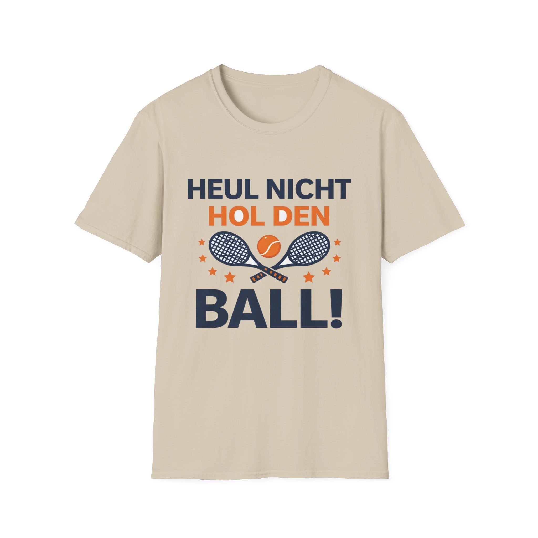 Heul nicht hol den Ball T-Shirt