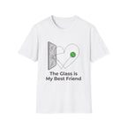 the glass is my best friend T-Shirt