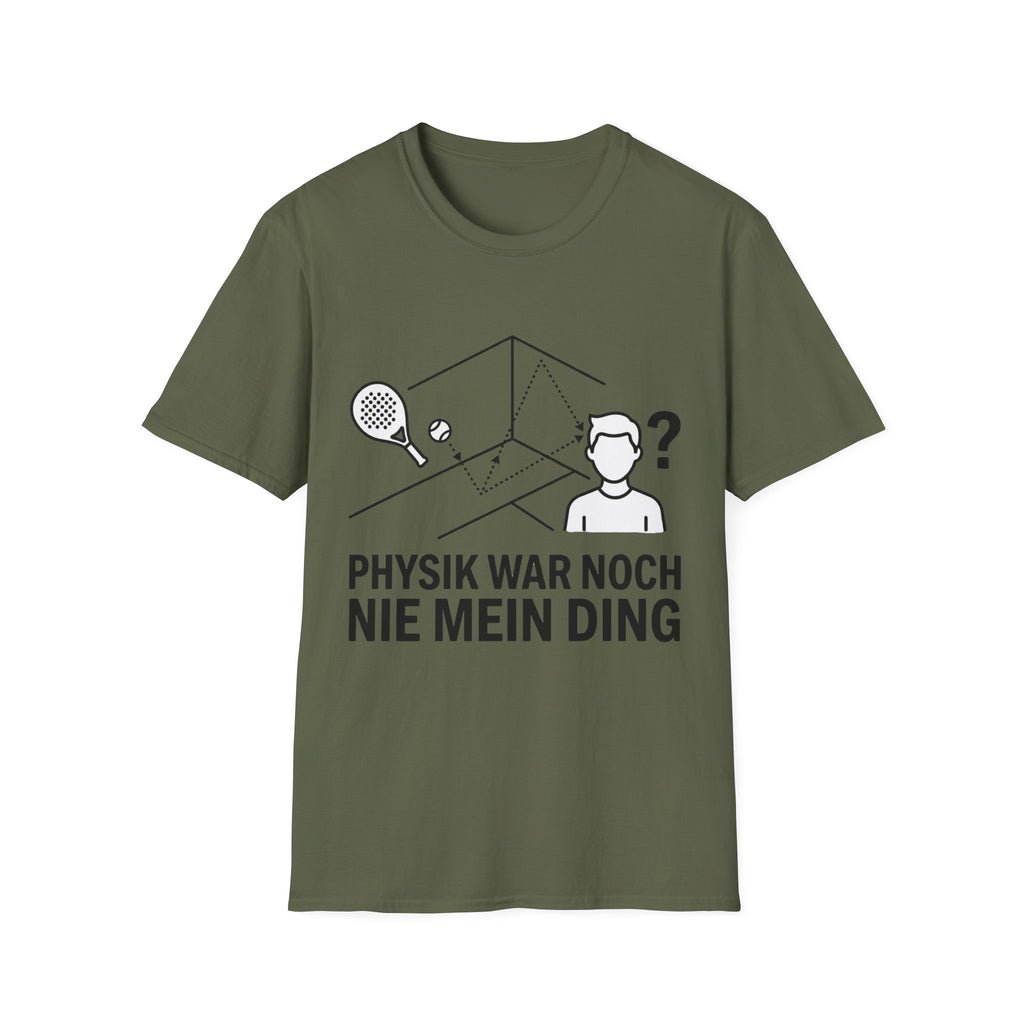 Physik war noch nie mein Ding T-Shirt