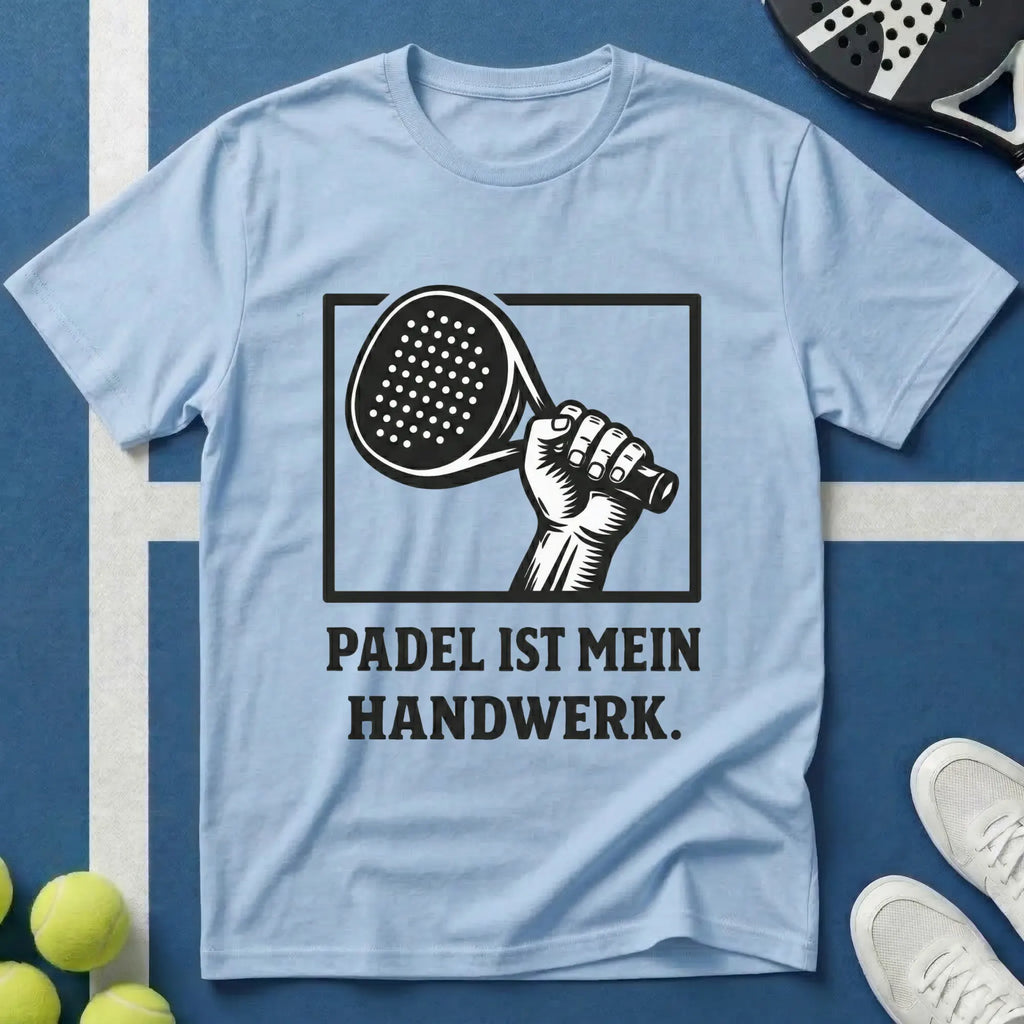 Padel ist mein Handwerk T-Shirt