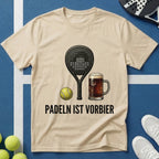 Padeln ist Vorbier T-Shirt