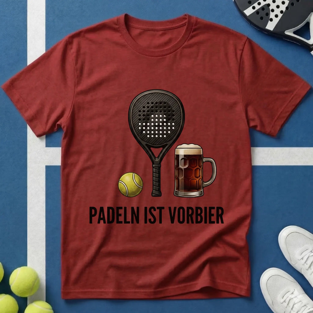 Padeln ist Vorbier T-Shirt