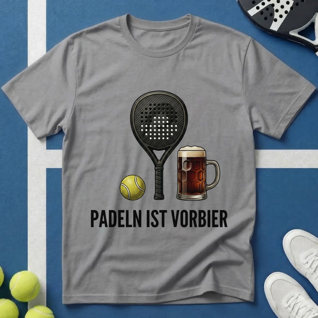 Padeln ist Vorbier T-Shirt
