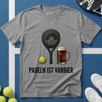Padeln ist Vorbier T-Shirt