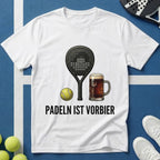 Padeln ist Vorbier T-Shirt