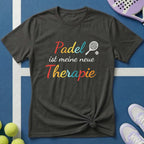 Padel ist meine neue Therapie T-Shirt