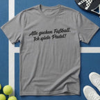 Alle Gucken Fußball Ich Spiele Padel Typografie T-Shirt