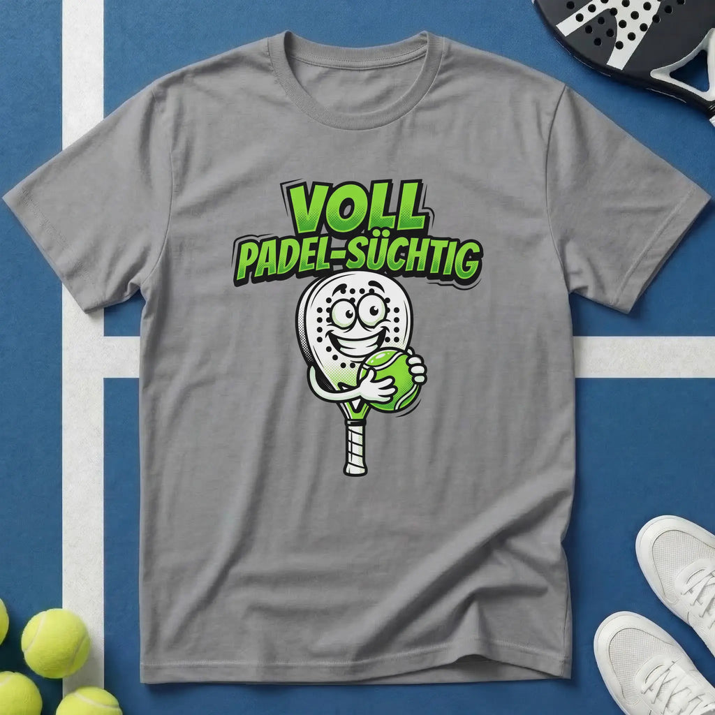Voll Padel-Süchtig T-Shirt