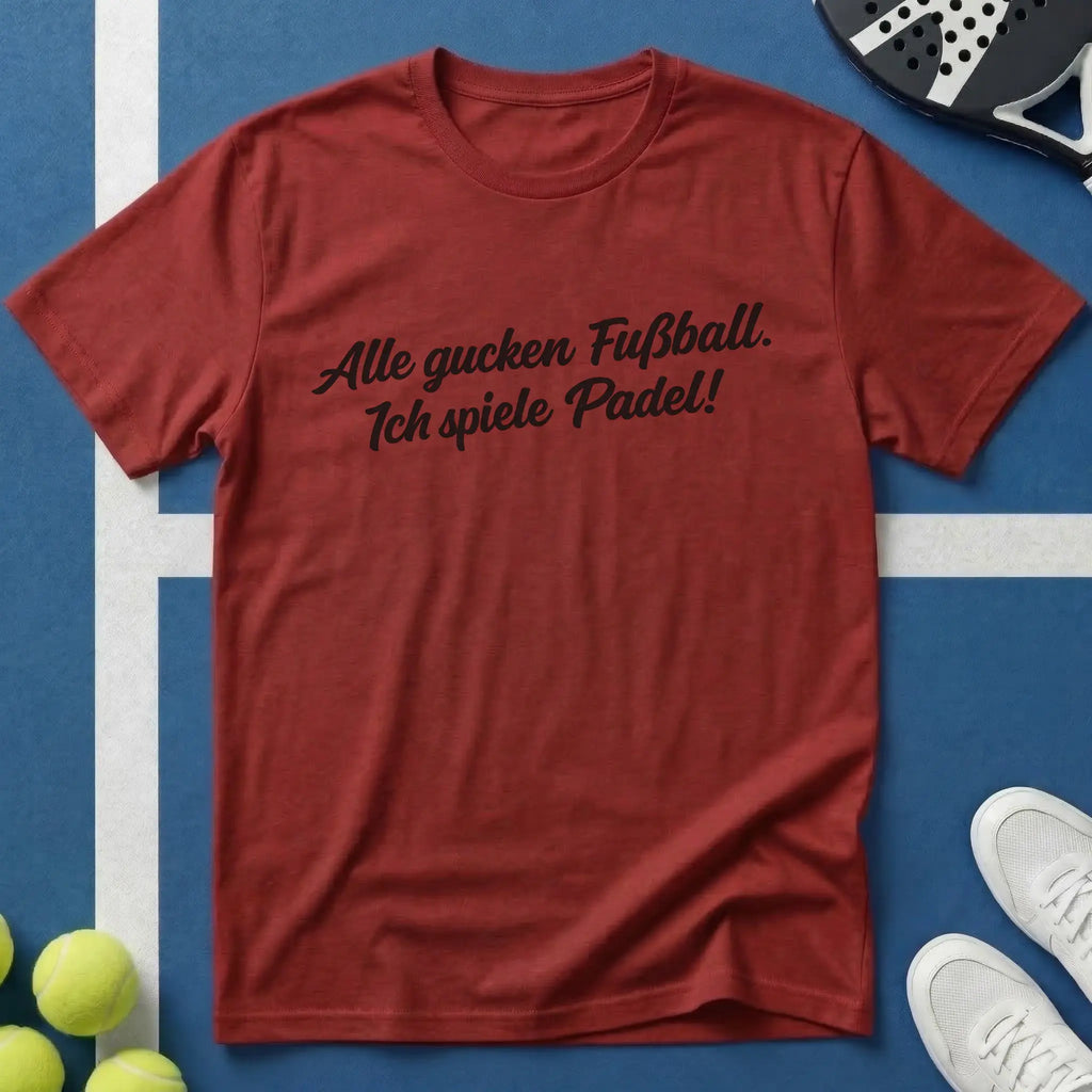 Alle Gucken Fußball Ich Spiele Padel Typografie T-Shirt