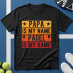 Papa my name Padel my game T-Shirt